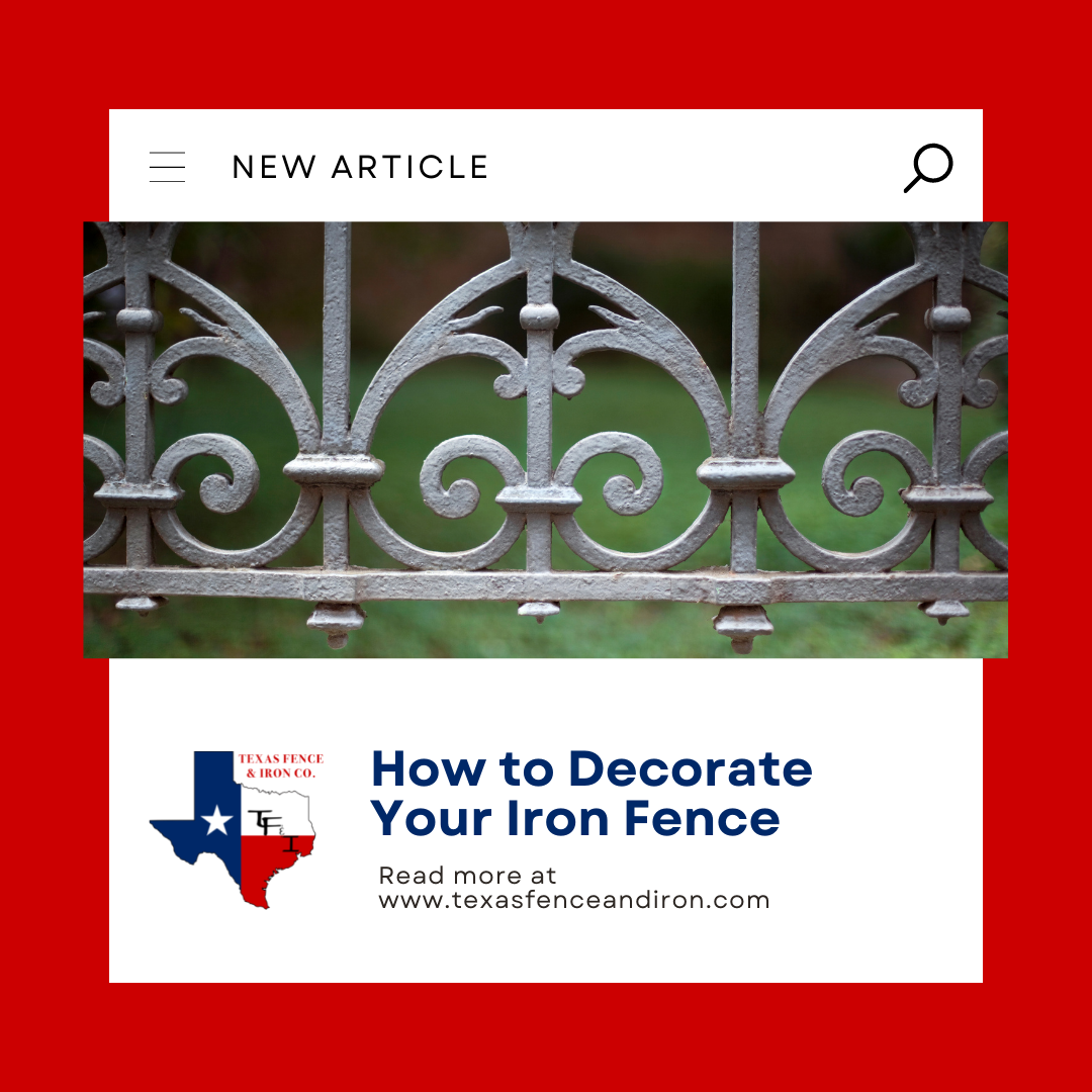 How to Decorate Your Iron Fence