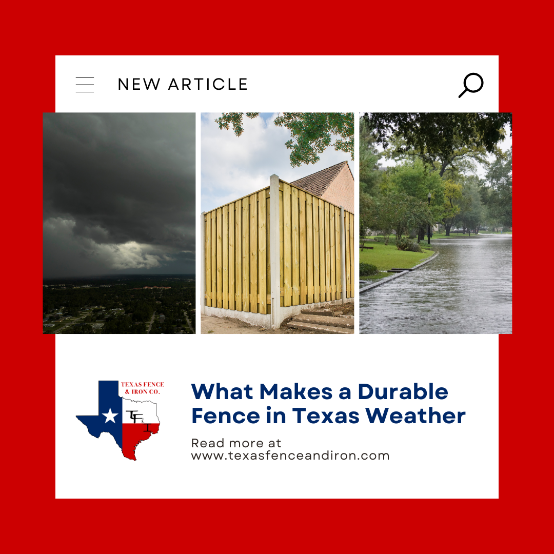 What Makes a Durable Fence in Texas Weather