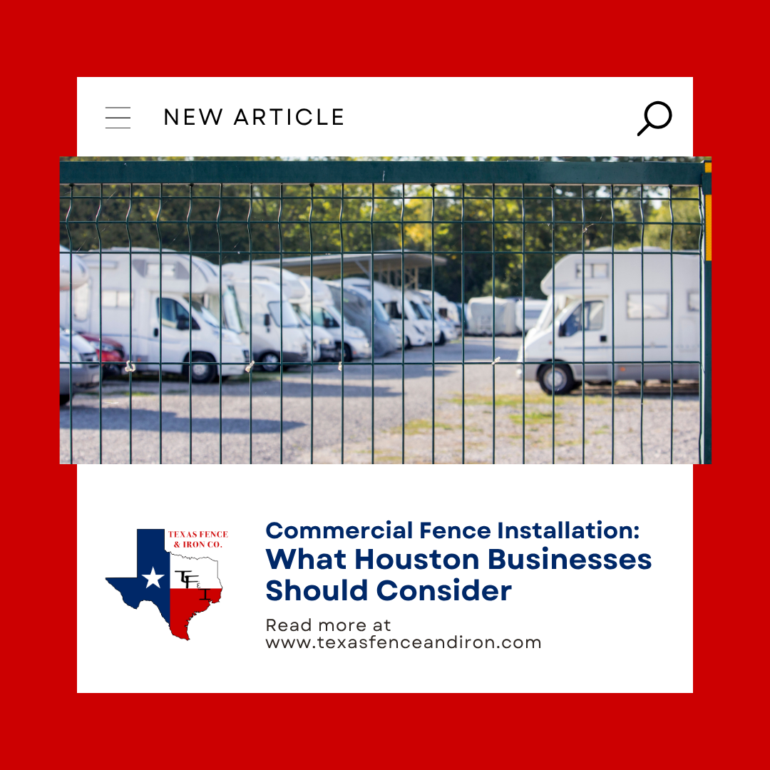 Commercial Fence Installation: What Houston Businesses Should Consider