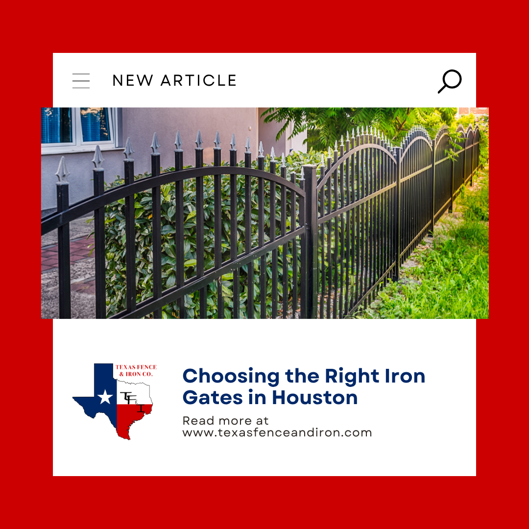 Choosing the Right Iron Gates in Houston